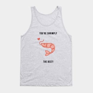 Shrimply The Best Tank Top